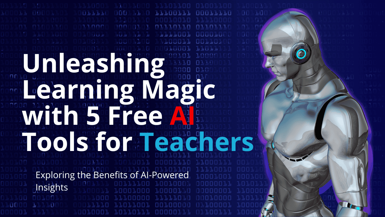 5 Free AI Tools for Teachers