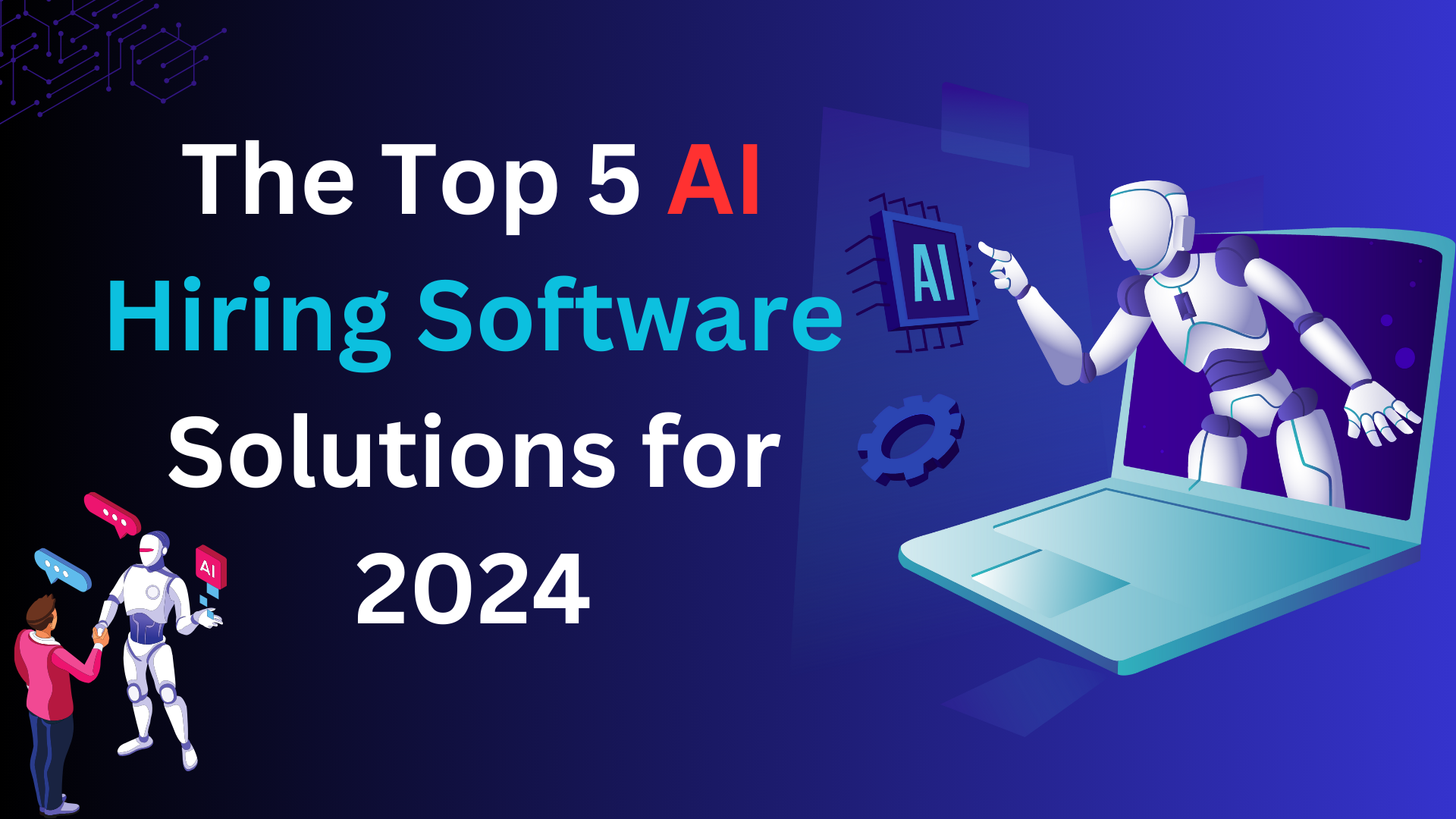 The Top 5 AI Hiring Software Solutions for 2024