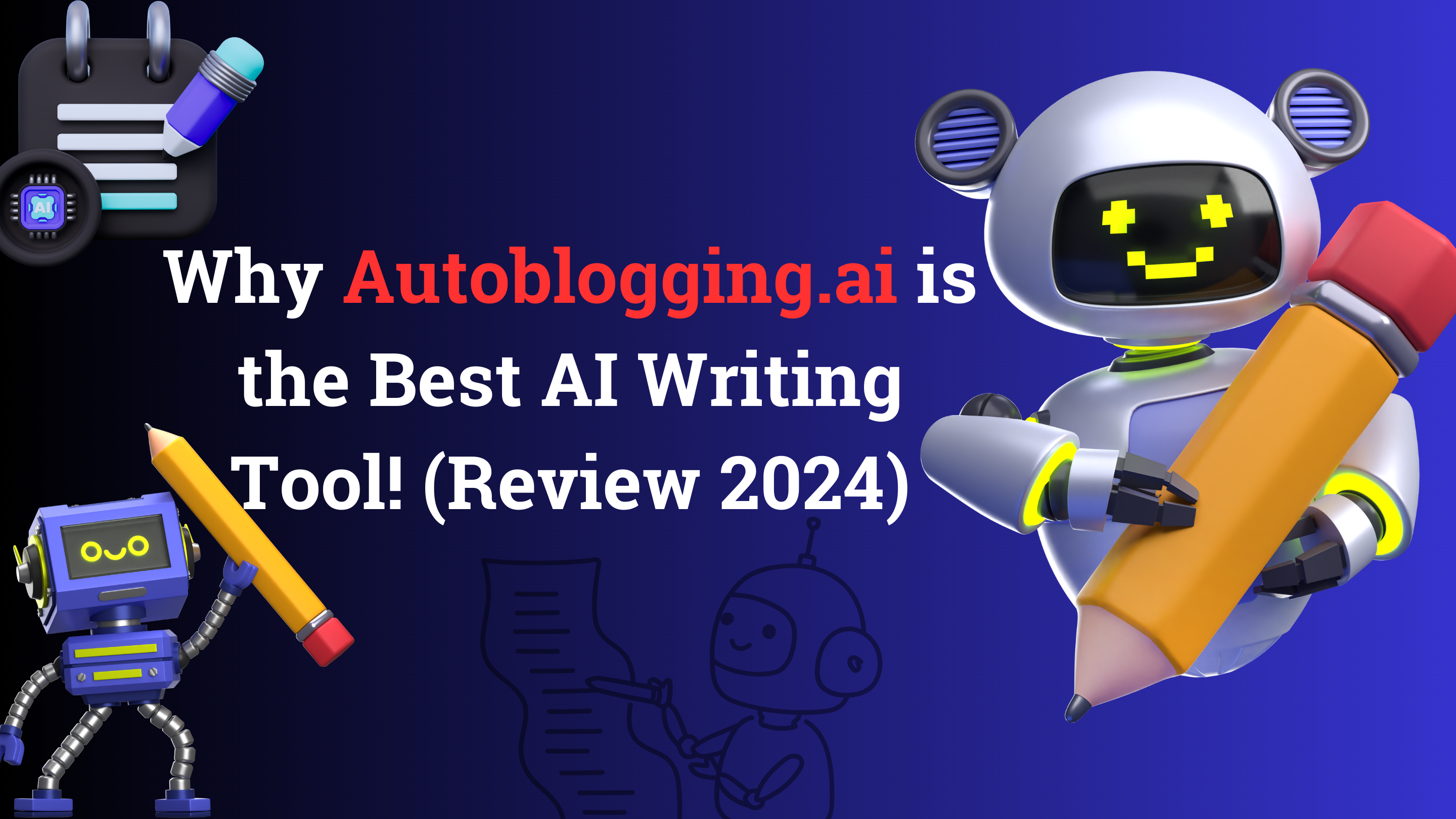 Why Autoblogging.ai is the Best AI Writing Tool!