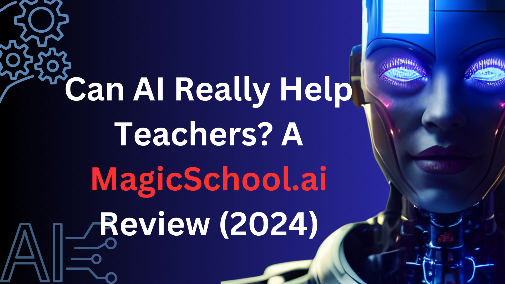 Can AI Help Teachers? A MagicSchool.ai Review (2024)